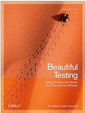 Beautiful Testing - Leading Professionals Reveal How They Improve Software - Software Testing Book