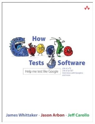 How Google Tests Software - Software Testing Book