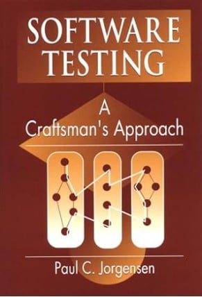 Software Testing - A Craftsman's Approach - Software Testing Book